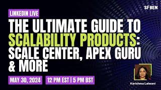 The Ultimate Guide to Scalability Products: Scale Center, Apex Guru, and Scale Test