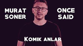 murat soner once said- murat soner komik anlar