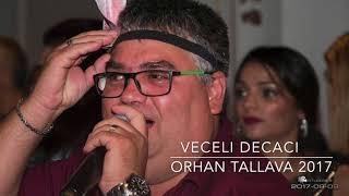 ORK VECELI DECACI - ORHAN- FULL TALLAVA 2017  █▬█ █ ▀█▀