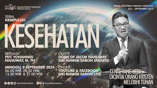 KESEHATAN | Pdt. Yohannes Nahuway, M.Th. | Ibadah Minggu GBI Mawar Saron Jakarta II