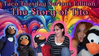 Taco Tuesday Serious Edition: The Story of Tito