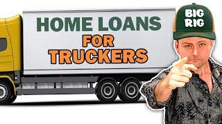 Truck Drivers CANNOT get a Home Loan