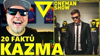 20 FAKTŮ - KAZMA & ONE MAN SHOW