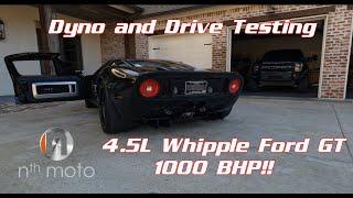 Whipple 4.5L Ford GT Dyno and Drive