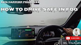 Driving Tata Harrier in Dense Fog | Tips To Drive Safe in Extreme Foggy Weather