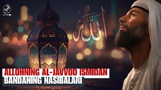Allohning Al-Javvod ismidan bandaning nasibalari | Shayx Abdulloh Zufar hafizahulloh