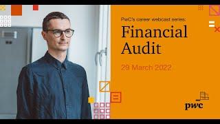 PwC's career webcast series: Financial Audit