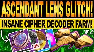 Destiny 2 | NEW ASCENDANT LENS GLITCH! Insane CIPHER DECODER FARM, How To Get SECRET TRIUMPH Easy!
