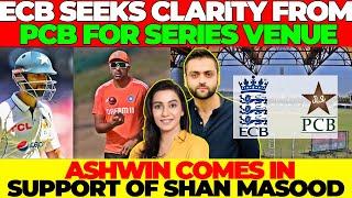 ECB seeks PCB's clarity over Pakistan England test series venue | Ashwin in support of Shan Masood