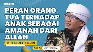 PERAN ORANG TUA TERHADAP ANAK SEBAGAI AMANAH DARI ALLAH | KAJIAN AAGYM