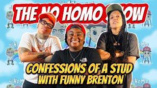 CONFESSIONS OF A STUD WITH FUNNY BRENTON | THE NO HOMO SHOW EPISODE #97