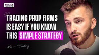 Kimmel Trading: Trading Prop Firms Is Easy With This SIMPLE Strategy | WOR Podcast - EP.138