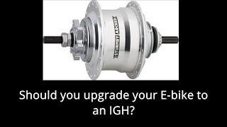 Thinking of upgrading your Electric Bike to an Internally Geared Hub (IGH)? Thoughts after 2k miles