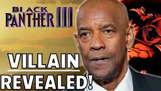 Black Panther 3  Denzel Washington’s Villain Role Revealed! Plus Mephisto’s  & Namor’s Return!