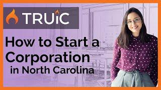 How to Start a Corporation in North Carolina