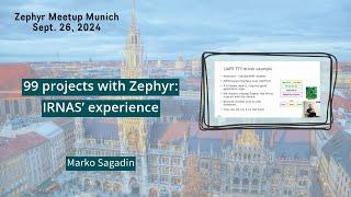 99 projects with Zephyr: IRNAS’s experience // Zephyr Meetup Munich - Sept. 26, 2024