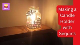 Making a Unique and Beautiful Candle Holder with Sequins | Disco Ball Candle Lantern DIY