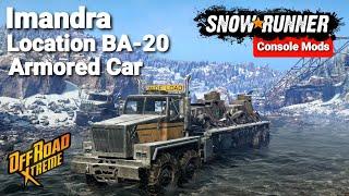 Imandra Location BA20 Armored Car-SnowRunner Console Mods Gameplay