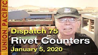 Dispatch 75  - How to Respond to Rivet Counters - January 5, 2021