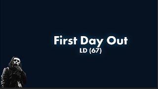 LD - First Day Out (Lyrics)