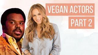PART 2: Why These 13 Actors WENT VEGAN | LIVEKINDLY