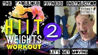 HIIT Weights Workout  2 // With The Fabulous Fitness Instructor// Stay at Home