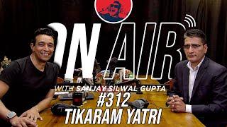 On Air With Sanjay #312 - Tikaram Yatri