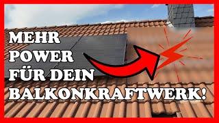 Mehr POWER für DEIN Balkonkraftwerkt ! | PapasVlog