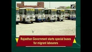 Rajasthan Government  starts special buses for migrant labourers