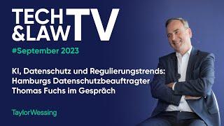 KI, Datenschutz und Regulierungstrends | Tech & Law TV #September 2023
