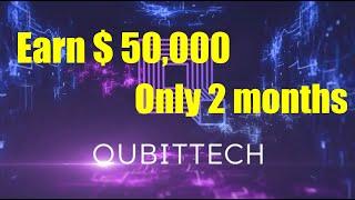 【Qubittech】Earn $ 50,000 in 2 months of investment. It is better to start early.