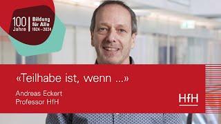 «Teilhabe ist, wenn ...» | Statement von Andreas Eckert, Professor HfH