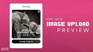 Create Preview for Image Upload with loading effect using HTML CSS JS