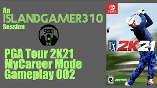 Nintendo Switch: PGA Tour 2K21- MyCareer Mode Gameplay 002