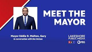 Meet the Mayor | Mayor Eddie D. Melton | Gary, Indiana