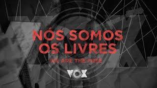 Nós Somos Os Livres I We Are The Free I Filipe Viana I 28/10/17 I Vox Amplify