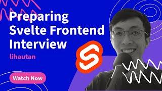 Preparing Svelte Frontend Interview