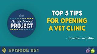 Top 5 Tips for Opening A Vet Clinic