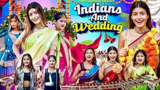 INDIANS AND WEDDING || RINKI CHAUDHARY