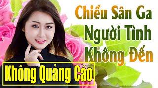 Chiều Sân Ga Nhạc Trữ Tình Hay Nhất 2024 - Lk Bolero Nhạc Vàng Xưa Bất Hủ