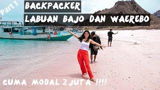 Backpacker Ke Labuan Bajo & Waerebo, Cuma 2 juta !!!! [PART 1]