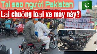 Vì sao người dân Pakistan cực kỳ ưa chuộng loại xe máy này Lấy chồng Pakistan 