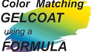 Color Matching Gel Coat Using a Formula