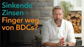 Sinkende Zinsen - Finger weg von BDCs?