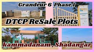 Grandeur 6 Phase 1 DTCP ReSale Plots ,kammadanam ,Shadangar