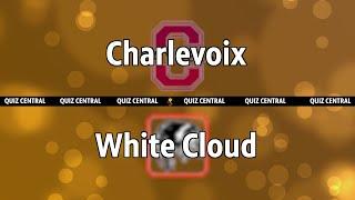 Quiz Central 1805 Charlevoix vs. White Cloud