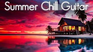 Summer Chill Guitar | Smooth Jazz-Infused Chillhop Music Compilation for Ultimate Relaxation