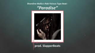 [FREE] Shoreline Mafia x Rob Vicious Type Beat - "Paradise" (prod. SlapperBeats)