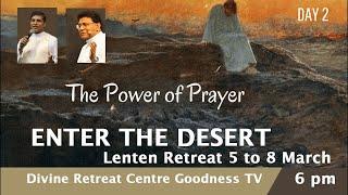 Lenten Retreat | Enter the Desert - Day 2 | Praying In The Wilderness | 6 March | Divine Goodness TV