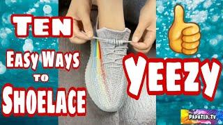 10 EASY WAYS TO SHOELACE YEEZY | WATCH & ENJOY